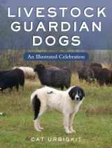 9781510774926-1510774920-Livestock Guardian Dogs: An Illustrated Celebration