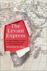9780300215694-030021569X-The Levant Express: The Arab Uprisings, Human Rights, and the Future of the Middle East