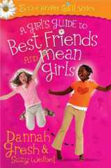 9780736955317-0736955313-A Girl's Guide to Best Friends and Mean Girls (Secret Keeper Girl Series)