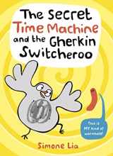 9781406363470-1406363472-The Secret Time Machine and the Gherkin Switcheroo