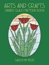 9780486423180-0486423182-Arts and Crafts Stained Glass Pattern Book (Dover Stained Glass Instruction)