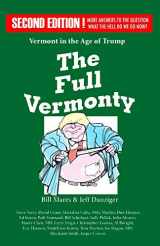 9781950584215-1950584216-The Full Vermonty: Vermont in the Age of Trump