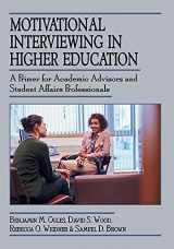 9780398093624-0398093628-Motivational Interviewing in Higher Education: A Primer for Academic Advisors and Student Affairs Professionals