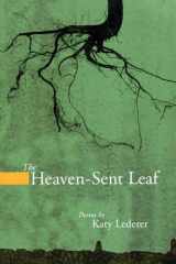 9781934414156-1934414158-The Heaven-Sent Leaf (American Poets Continuum)