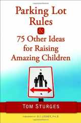 9780345503732-0345503732-Parking Lot Rules & 75 Other Ideas for Raising Amazing Children