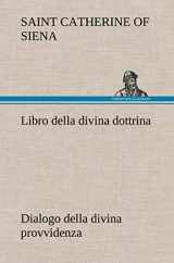 9783849124595-3849124592-Libro della divina dottrina Dialogo della divina provvidenza (German Edition)