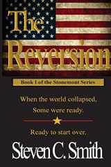9781537399416-1537399411-The Reversion (The Stonemont Series)