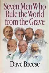 9780802484499-0802484492-Seven men who rule the world from the grave