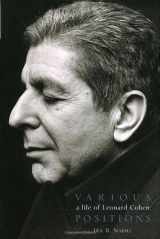 9780679308843-0679308849-Various Positions: A Life of Leonard Cohen
