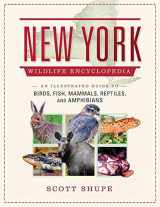 9781510728844-1510728848-New York Wildlife Encyclopedia: An Illustrated Guide to Birds, Fish, Mammals, Reptiles, and Amphibians
