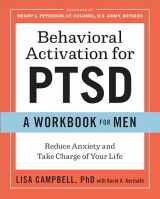 9781641520751-1641520752-Behavioral Activation for PTSD: A Workbook for Men: Reduce Anxiety and Take Charge of Your Life