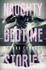 9781511819459-1511819456-Naughty Bedtime Stories: Second Chances