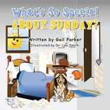 9781665548526-1665548525-What’s So Special About Sunday?