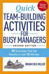 9780814436332-0814436331-Quick Team-Building Activities for Busy Managers: 50 Exercises That Get Results in Just 15 Minutes