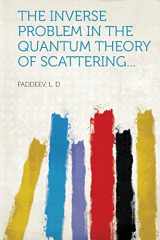 9781314949254-131494925X-The Inverse Problem in the Quantum Theory of Scattering...