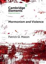 9781108706285-1108706282-Mormonism and Violence: The Battles of Zion (Elements in Religion and Violence)