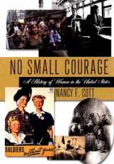 9780195173239-0195173236-No Small Courage: A History of Women in the United States