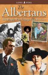 9781551055114-1551055112-The Albertans: 100 people who changed the province