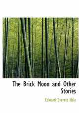 9780554264318-0554264315-The Brick Moon and Other Stories (Large Print Edition)