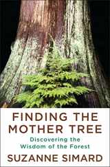9780735237759-0735237751-Finding the Mother Tree: Discovering How the Forest Is Wired for Intelligence and Healing