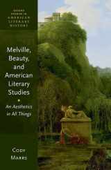 9780192871725-0192871722-Melville, Beauty, and American Literary Studies: An Aesthetics in All Things (Oxford Studies in American Literary History)