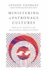9780830852475-0830852476-Ministering in Patronage Cultures: Biblical Models and Missional Implications