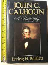 9780393034769-0393034763-John C. Calhoun: A Biography