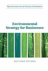 9781009098991-1009098993-Environmental Strategy for Businesses (Organizations and the Natural Environment)