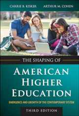 9781394180899-1394180896-The Shaping of American Higher Education: Emergence and Growth of the Contemporary System