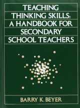9780205127979-0205127975-Teaching Thinking Skills: A Handbook for Secondary School Teachers