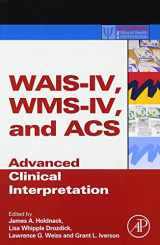 9780123869340-012386934X-WAIS-IV, WMS-IV, and ACS: Advanced Clinical Interpretation (Practical Resources for the Mental Health Professional)