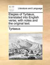 9781140865728-1140865722-Elegies of Tyrtaeus, Translated Into English Verse; With Notes and the Original Text.