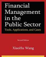 9780765625212-0765625210-Financial Management in the Public Sector: Tools, Applications and Cases