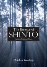9781568364377-1568364377-The Essence of Shinto: Japan's Spiritual Heart