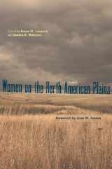 9780896727281-0896727289-Women on the North American Plains (Plains Histories)
