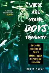 9780063161566-0063161567-Where Are Your Boys Tonight?: The Oral History of Emo's Mainstream Explosion 1999-2008