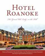 9781467144834-1467144835-Hotel Roanoke: The Grand Old Lady on the Hill (Landmarks)