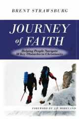 9781539632382-1539632385-Journey of Faith: Helping People Navigate 50 Key Obstacles to Christianity
