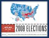 9780742567955-0742567958-Atlas of the 2008 Elections