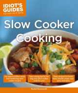 9781615646067-161564606X-Slow Cooker Cooking: Time-Saving Tips for Letting Your Slow Cooker Cook for You! (Idiot's Guides)