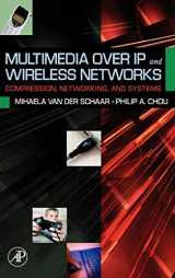 9780120884803-0120884801-Multimedia over IP and Wireless Networks: Compression, Networking, and Systems