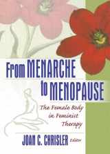 9780789023490-0789023490-From Menarche to Menopause: The Female Body in Feminist Therapy (Women & Therapy)