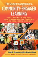 9781620366486-1620366487-The Student Companion to Community-Engaged Learning: What You Need to Know for Transformative Learning and Real Social Change