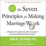 9781618037763-1618037765-The Seven Principles for Making Marriage Work: A Practical Guide from the Country’s Foremost Relationship Expert, Revised and Updated