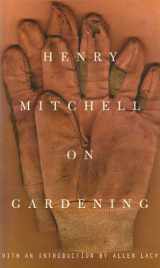 9780395878217-0395878217-Henry Mitchell on Gardening