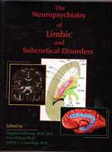9780880489423-0880489421-The Neuropsychiatry of Limbic and Subcortical Disorders