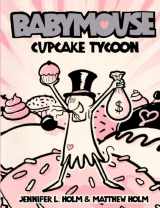 9780606149600-0606149600-Babymouse 13: Cupcake Tycoon