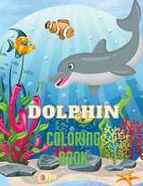 9786003015104-6003015101-Dolphin Coloring Book: Dolphin Coloring Book with Adorable Design of Dolphins for kids age 3+, Beautiful Illustrations. We've included +40 unique ... your creativity and make masterpieces.