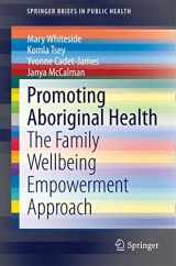 9783319046174-3319046179-Promoting Aboriginal Health: The Family Wellbeing Empowerment Approach (SpringerBriefs in Public Health)