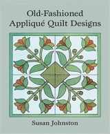 9780486248455-0486248453-Old-Fashioned Appliqué Quilt Designs (Dover Pictorial Archive)